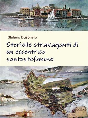 cover image of Storielle stravaganti di un eccentrico santostefanese